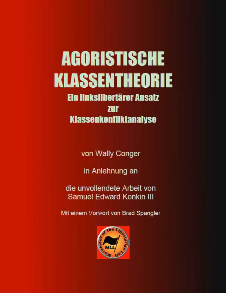 Agoristische Klassentheorie - Ein linkslibertärer Ansatz zur Klassenkonfliktanalyse